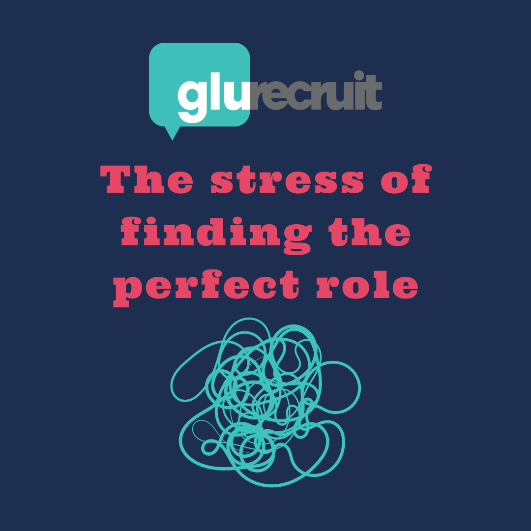 The stress of finding the perfect role